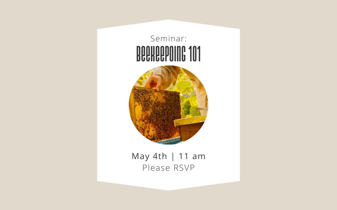 5/4 Seminar: Beekeeping 101